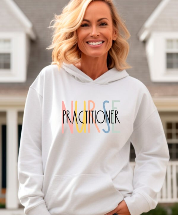 PRACTITIONER NURSE - HOODIE